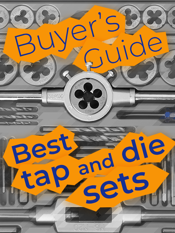 7 Best Tap and Die Sets — Buyer's Guide (2022) Tools Laboratory